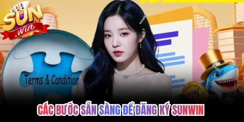 Các bước sẵn sàng để đăng ký Sunwin