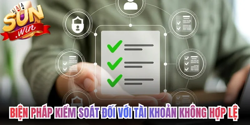 Biện pháp kiểm soát đối với tài khoản không hợp lệ 
