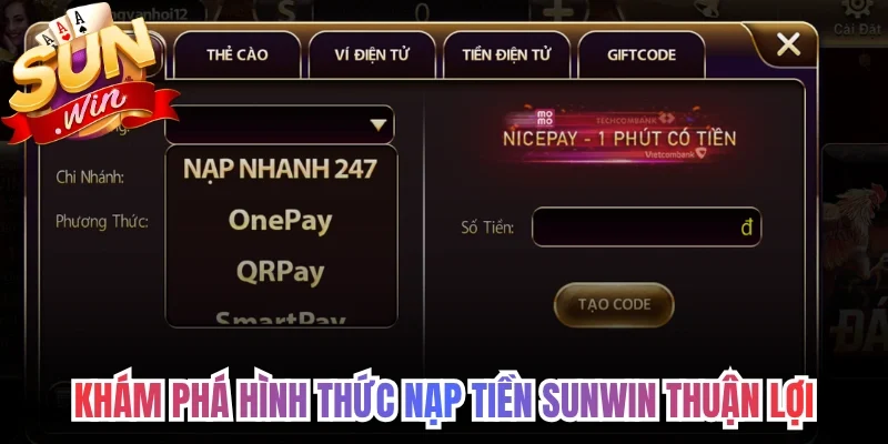 Khám phá hình thức nạp tiền Sunwin thuận lợi
