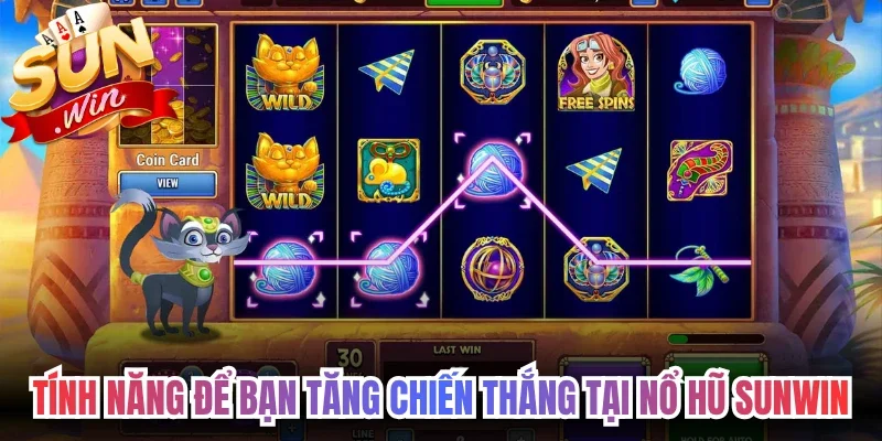 Các tính năng để bạn gia tăng chiến thắng tại nổ hũ Sunwin