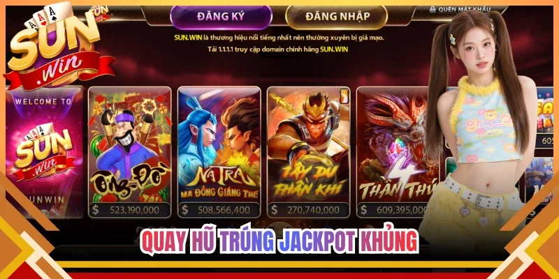 Quay hũ trúng jackpot khủng