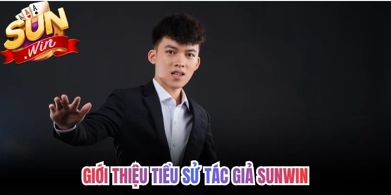 Giới thiệu tiểu sử tác giả Sunwin